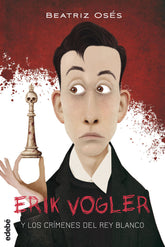 ✅ ERIK VOGLER 1 CRIMENES DEL REY BLANCO